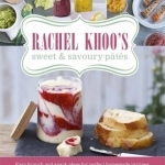 Rachel Khoo&#039;s Sweet and Savoury Pates