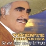 La Se Me Hizo Tarde La Vida by Vicente Fernandez