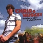 Soldiers Girls &amp; Nightmares by Chris Huskey