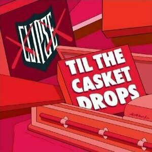 Til the Casket Drops by Clipse