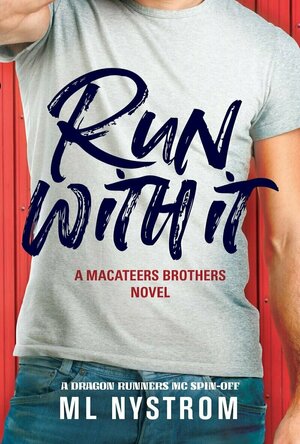 Run With It (MacAteer Brothers, #1)