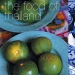 The Food of Thailand: A Journey for Food Lovers