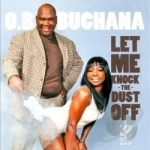 Let Me Knock the Dust Off by OB Buchana