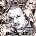 Browner Than Pride, Vol. 1 by Mr Lil&#039; One