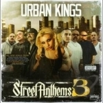 Street Anthem, Vol. 3 by Urban Kings