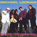 Share the Disguise by Michael Loonan