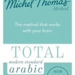 Total Modern Standard Arabic (Learn Msa with the Michel Thomas Method)