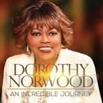 An Incredible Journey by Dorothy Norwood