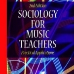 Sociology for Music Teachers: Practical Applications