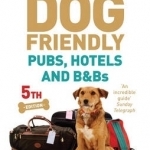 Good Guide to Dog Friendly Pubs, Hotels and B&Bs