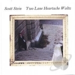 Two Lane Heartache Waltz by Scott Stein