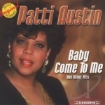 Baby Come to Me &amp; Other Hits by Patti Austin