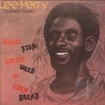 Roast Fish, Collie Weed &amp; Cornbread by Lee &#039;Scratch&#039; Perry