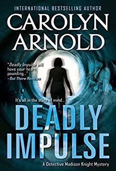 Deadly Impulse (Detective Madison Knight Series Book 6)