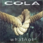 Whatnot by Cola