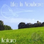 Life In Nowhere by Kotaro