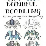 Mindful Doodling: Pattern Your Way to a Stress Free Day