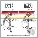 Natives by Peter Kater / R Carlos Nakai