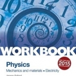 AQA AS/A Level Year 1 Physics Workbook: Mechanics and Materials; Electricity: Mechanics and Materials - Electricity