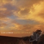 Gates of Gold by Los Lobos