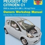 Toyota Aygo, Peugeot 107 &amp; Citroen C1 Petrol Owners Workshop Manual: 2005-14