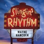 Slingin&#039; Rhythm by Wayne Hancock