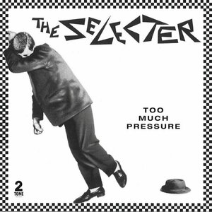 Too Much Pressure by Selecter / Selector