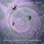 Threshold Of Yesterday by Jason Peri