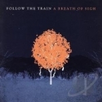 Breath of Sigh by Follow The Train