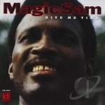 Give Me Time by Magic Sam