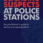 Defending Suspects at Police Stations