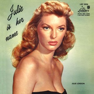 Julie Is Her Name by Julie London