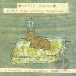 Beneath the Country Underdog by Kelly Hogan / Pine Valley Cosmonauts