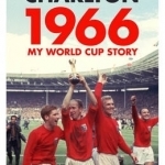 1966: My World Cup Story