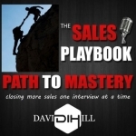 Path to Mastery - Inspiring Interviews of Salespeople, Trainers, Mentors &amp; Authors including Mel Robbins, Grant Cardone, Bria