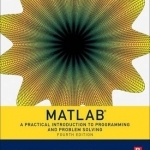 Matlab: A Practical Introduction to Programming and Problem Solving