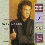 Greatest Hits, Vol. 2 by Gary Morris
