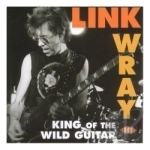 King of the Wild Guitar by Link Wray