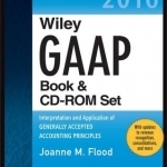 Wiley GAAP 2016: Interpretation and Application of Generally Accepted Accounting Principles Set