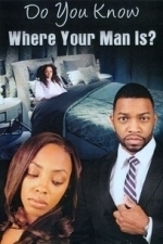Do You Know Where Your Man Is? (2013)