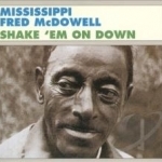 Shake &#039;Em on Down by Mississippi Fred Mcdowell