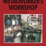 The Metalworker&#039;s Workshop