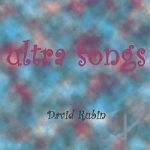 Ultra Songs by David Rubin