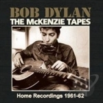 McKenzie Tapes by Bob Dylan