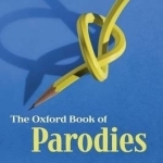 The Oxford Book of Parodies