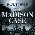 A Paul Temple and the Madison Case