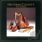Oktober County: Contemporary, Ancient And... by Neal Hellman