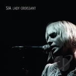 Lady Croissant by Sia