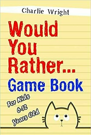 Would You Rather Game Book: For kids 6-12 Years old: Jokes and Silly Scenarios for Children (gift for kids, travel, part