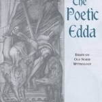 The Poetic Edda: Essays on Old Norse Mythology